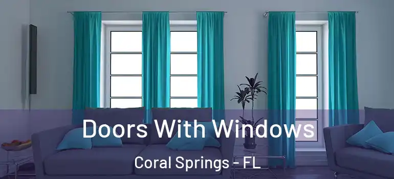  Doors With Windows Coral Springs - FL