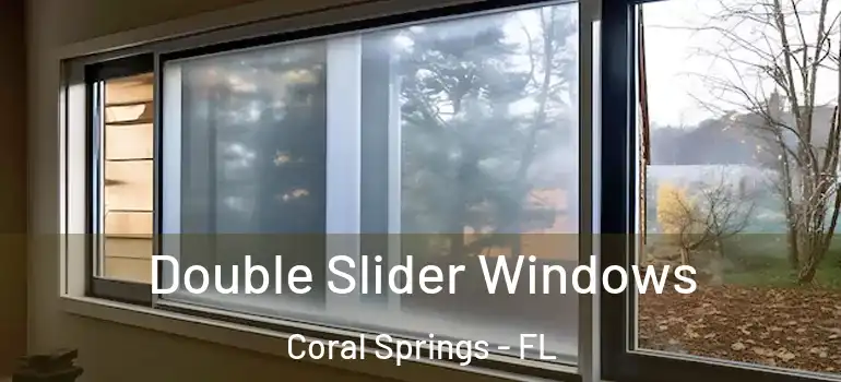  Double Slider Windows Coral Springs - FL