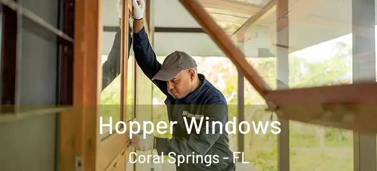  Hopper Windows Coral Springs - FL