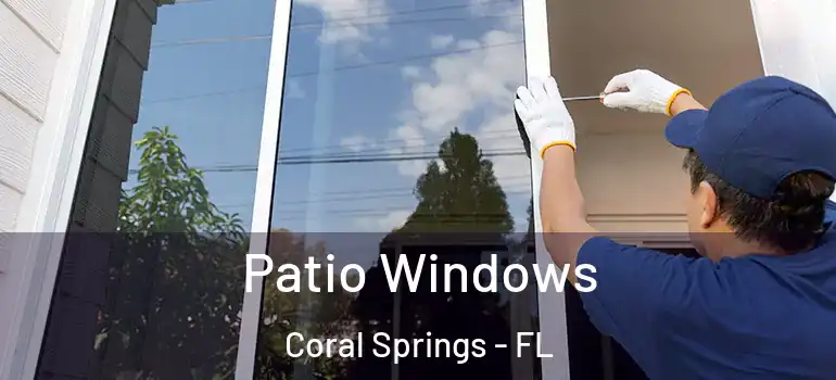  Patio Windows Coral Springs - FL