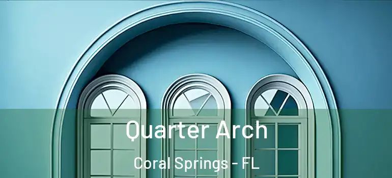  Quarter Arch Coral Springs - FL
