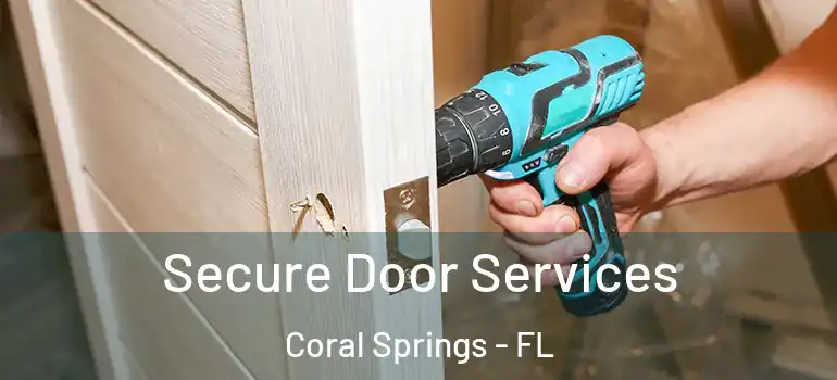  Secure Door Services Coral Springs - FL